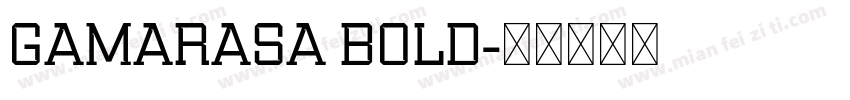 Gamarasa Bold字体转换